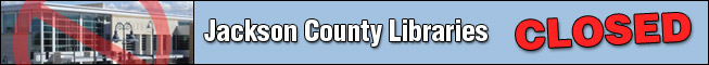 Jackson County Libraries Closed?